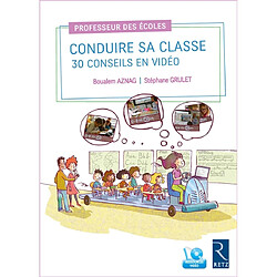 Conduire sa classe : 30 conseils en vidéo