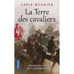 La terre des cavaliers : voyage au coeur de l'Afghanistan