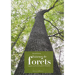 Faiseurs de forêts : regards sur la forêt privée française - Occasion