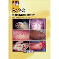 European Journal of Dermatology. Psoriasis : de la clinique à la thérapeutique