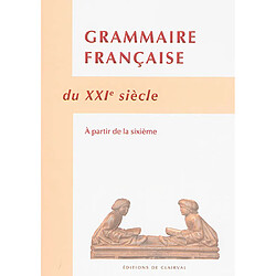 Grammaire française du XXIe siècle : à partir de la 6e - Occasion