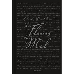 Les fleurs du mal : édition de 1861 suivie des pièces condamnées