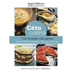 Céto cuisine : 150 recettes cétogènes : cancer, diabète, surpoids, épilepsie, Alzheimer - Occasion