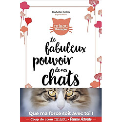 Le fabuleux pouvoir de nos chats - Occasion