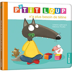 P'tit Loup n'a plus besoin de tétine - Occasion