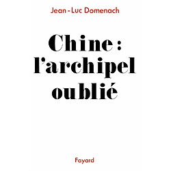 Chine, l'archipel oublié