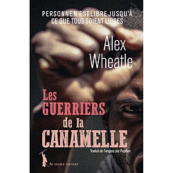 Les guerriers de la canamelle