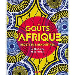 Goûts d'Afrique : recettes & rencontres - Occasion