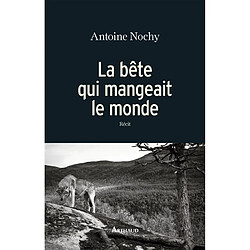 La bête qui mangeait le monde - Occasion