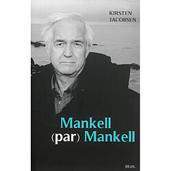 Mankell (par) Mankell : un portrait