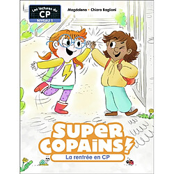 Super copains !. Vol. 1. La rentrée en CP : niveau 1