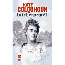 L'a-t-elle empoisonné ? : une histoire de trahison, d'adultère et d'arsenic sous Victoria - Occasion