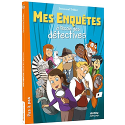 Mes enquêtes à l'école des détectives