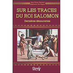 Sur les traces du roi Salomon : dernières découvertes - Occasion