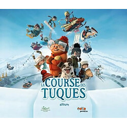 La course des tuques : album du film