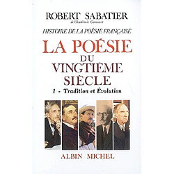 Histoire de la poésie française. Vol. 6. La poésie du XXe siècle. 1, Tradition et évolution - Occasion