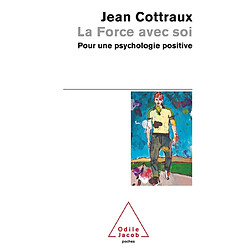 La force avec soi : pour une psychologie positive