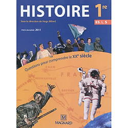 Histoire 1re ES, L, S : questions pour comprendre le XXe siècle - Occasion