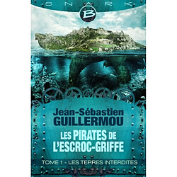 Les pirates de l'Escroc-Griffe. Vol. 1. Les terres interdites - Occasion