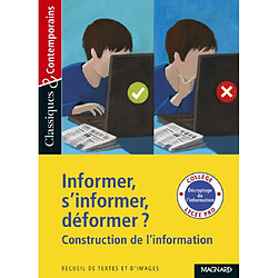 Informer, s'informer, déformer ? : construction de l'information : recueil de textes et d'images - Occasion