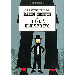 Les aventures de Rabbi Harvey : la sagesse et l'humour juifs au Far West. Duel à Elk Spring - Occasion