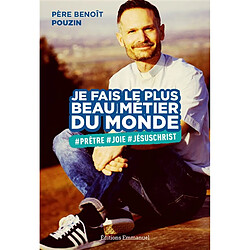 Je fais le plus beau métier du monde : #prêtre, #joie, #JésusChrist - Occasion