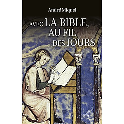 Avec la Bible, au fil des jours - Occasion