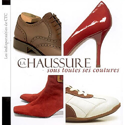 La chaussure sous toutes ses coutures