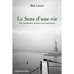 Le sens d'une vie : du cauchemar nazi au rêve américain