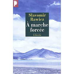 A marche forcée : à pied, du cercle polaire à l'Himalaya, 1941-1942