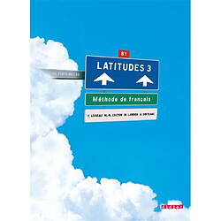 Latitudes 3, méthode de français, B1