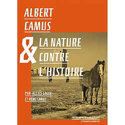 Albert Camus & la nature contre l'histoire