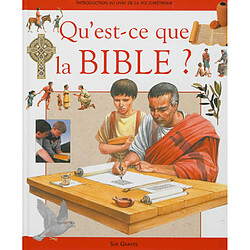 Qu'est-ce que la Bible ? : introduction au livre de la foi chrétienne