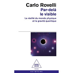 Par-delà le visible : la réalité du monde physique et la gravité quantique