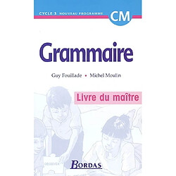 Grammaire, cycle 3, CM : livre du maître - Occasion