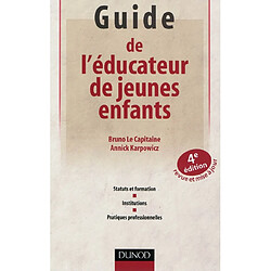 Guide de l'éducateur de jeunes enfants : statuts et formation, institutions, pratiques professionnelles - Occasion