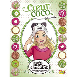 Les filles au chocolat. Vol. 4. Coeur coco