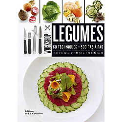 Légumes : 60 techniques, 500 pas à pas