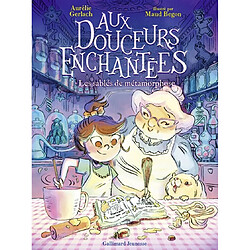 Aux douceurs enchantées. Vol. 1. Les sablés de métamorphose - Occasion