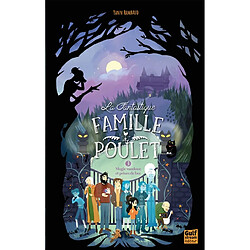 La fantastique famille Poulet. Vol. 3. Magie vaudoue et prises de bec