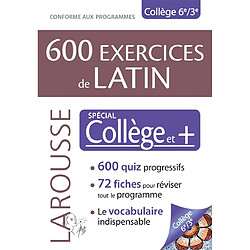 600 exercices de latin : spécial collège et + : conforme aux programmes