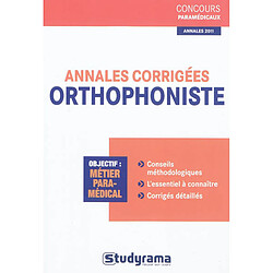 Annales corrigées orthophoniste : annales 2011 - Occasion