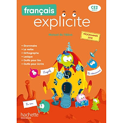 Français explicite CE2, cycle 2 : manuel de l'élève : programmes 2018