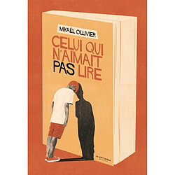 Celui qui n'aimait pas lire - Occasion