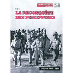 La Seconde Guerre mondiale : 1939-1945. Vol. 24. 1944 : la reconquête des Philippines : le gouvernement provisoire - Occasion