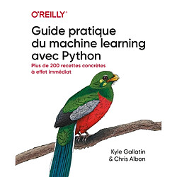 Guide pratique du machine learning avec Python : plus de 200 recettes concrètes à effet immédiat - Occasion