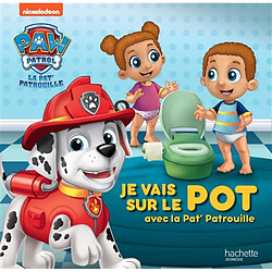 La Pat' Patrouille. Je vais sur le pot avec la Pat' Patrouille - Occasion