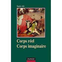 Corps réel, corps imaginaire : une épistémologie du somatique