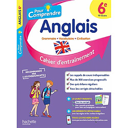 Pour comprendre l'anglais 6e : cahier d'entraînement