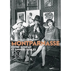 Montparnasse, entre bohème et années folles : 100 photos de légende